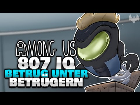 807 IQ BETRÜGER werden BETROGEN 🔥 - ♠ Among Us ♠