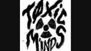 TOXIC MINDS - Άψυχα σώματα - κοιμισμένα μυαλά
