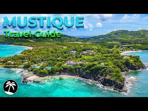 Mustique Travel Guide - Most Exclusive Private Island - St. Vincent and the Grenadines
