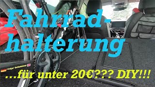Fahrradhalterung im Auto für unter 20€??? DIY!!!