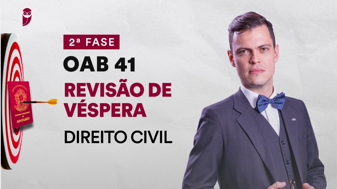 Revisão de Véspera - 2ª Fase - OAB 41 - Direito Civil