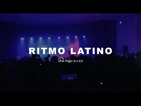 Che Róga Band - Ritmo Latino (En Vivo)