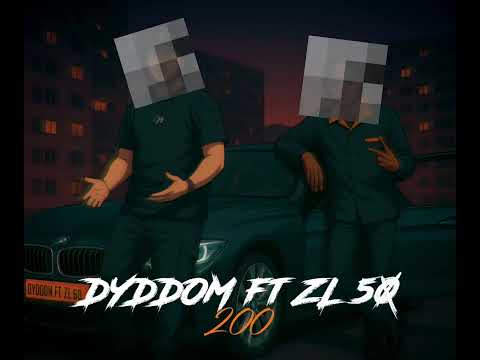 DYDDOM ft ZL 50 -  200 - BoomByeProd