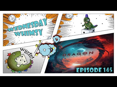 Wednesday Whimsy - Episode 145 - Dragon Eclipse