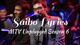 J  Saibo Lyrics - Mtv Unplugged Season 6  Sachin J