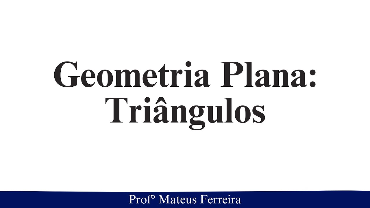 Triângulos (PARTE III) - Relações Métricas e Trigonométricas Triângulo Retângulo - Geometria Plana