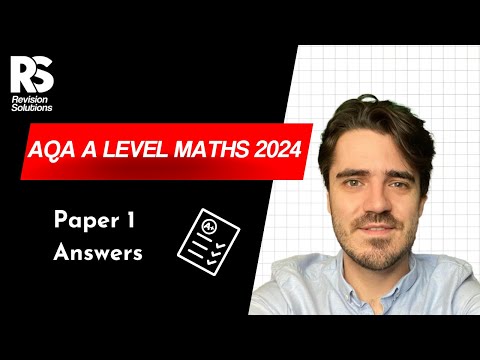 AQA 2024 A Level Maths Paper 1 - Walkthrough