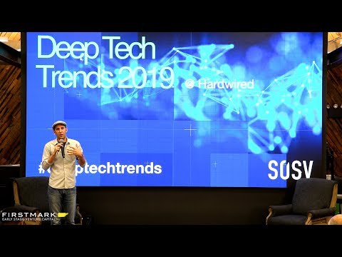 Deep Tech Trends 2019 // Benjamin Joffe, HAX/SOSV (FirstMark's Hardwired NYC)