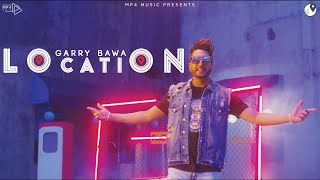 Location - Garry Bawa | Beat Inspector | Sukh Sandhu | Mp4 Music