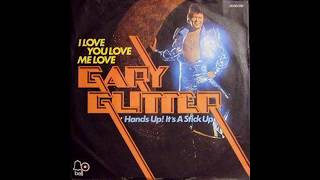 Gary Glitter - I Love You Love Me Love - 1973