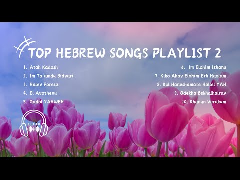 Selah Moment: Top Hebrew Worship Songs Playlist 2