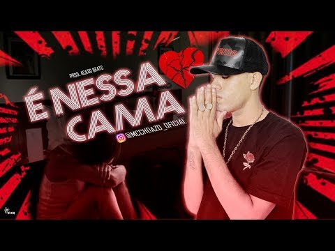 MC CH da Z.O - É Nessa Cama (Batidão Romântico)