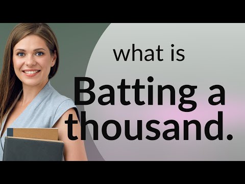 Mastering Idiomatic Expressions: "Batting a Thousand"