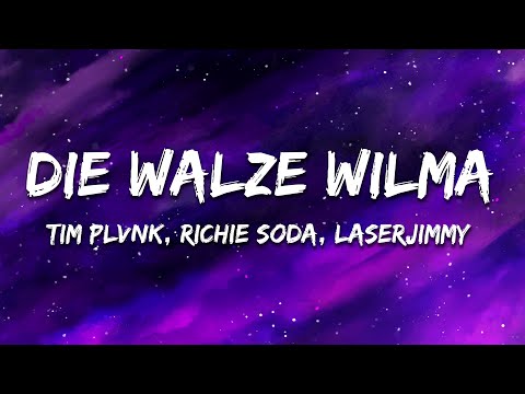 TIM PLVNK x Richie Soda x Laserjimmy - Die Walze Wilma (Text/Lyrics)