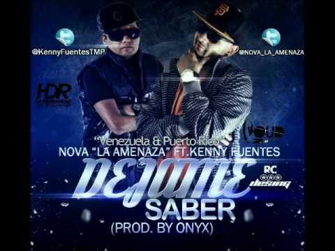 Nova y  Kenny Fuentes - Dejame Saber (OFICIAL) (Prod. by Onyx) ►REGGAETON 2012◄