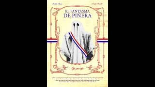"El Fantasma de Piñera" - Trailer Oficial