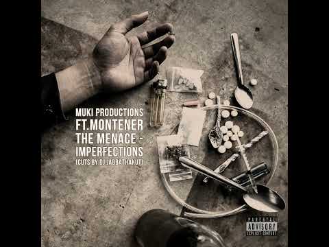 Muki Productions ft.Montener the Menace - Imperfections (cuts by Dj Jabbathakut) original version