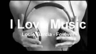 Louis Garcia - Forever
