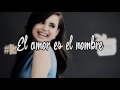 Sofia Carson - Love Is The Name {Español} Sofia Carson - Love Is The Name {Español}