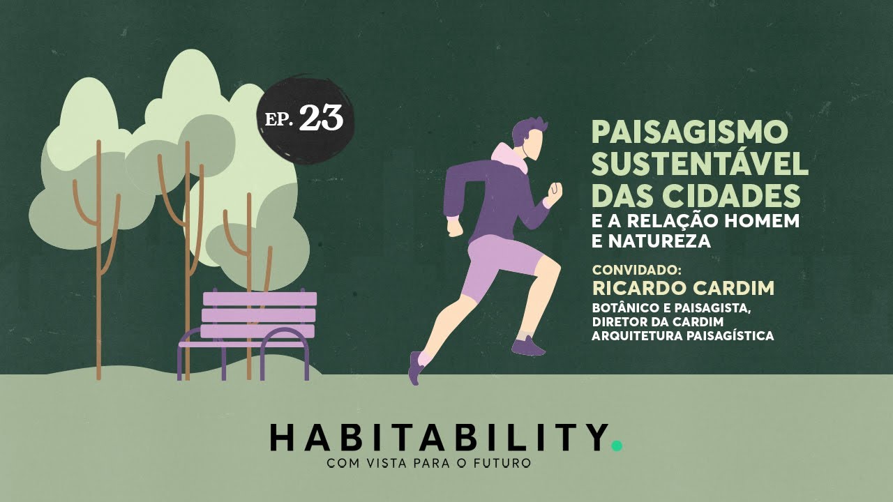 EP 23 | PAISAGISMO SUSTENTÁVEL DAS CIDADES E A RELAÇÃO HOMEM E NATUREZA