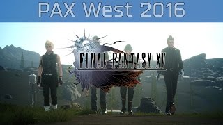 Final Fantasy XV - PAX West 2016 Gameplay [HD]