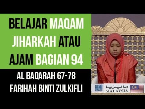 Maqam Jiharkah / Ajam 94 - Al Baqarah 67-78 - Farihah Binti Zulkifli