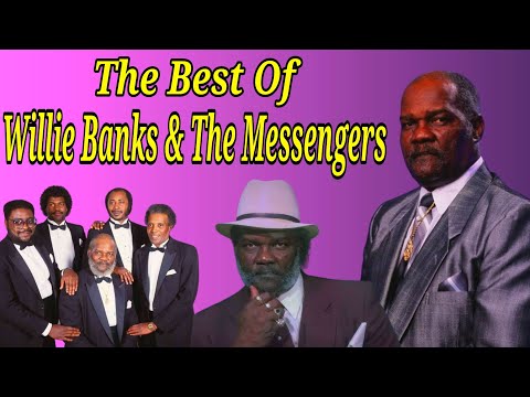 THE BEST OF WILLIE BANKS & THE MESSENGERS (PLAYLIST)