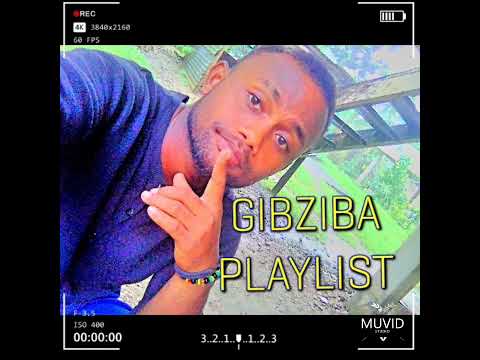 KMB2 ft Relian &Big sis} GIBZIBA playlist)2023