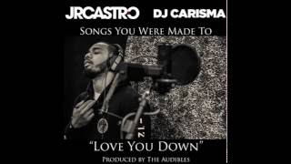 Love you down (2016) (Lyrics) - JR Castro