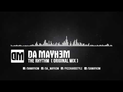 Da Mayh3m - The Rhythm (Original Mix)