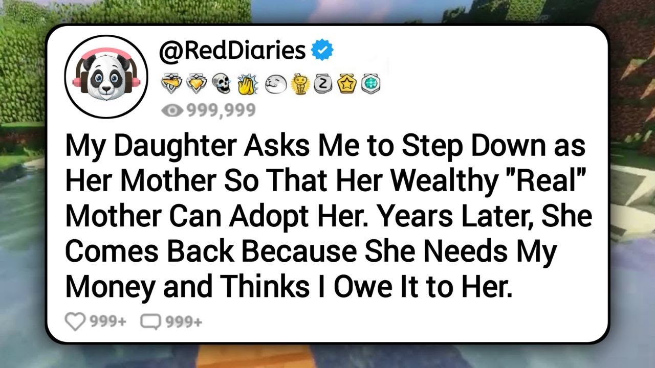[Full Story] My Daughter Asks Me to Step Down as Her Mother So That Her Wealthy "Real" Mother Can..