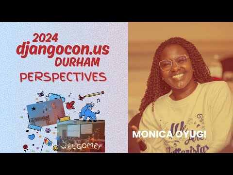 Monica Oyugi - DjangoCon US 2024 Perspectives thumbnail