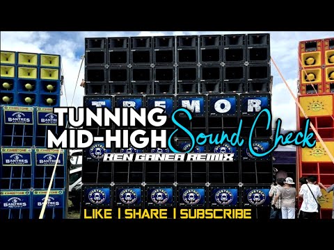 Tunning Mid-High Sound Check - Ken Ganea Remix