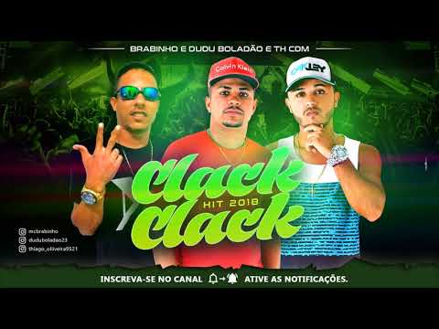 MC Brabinho e Dudu Boladão e TH CDM - Clack Clack (Canal Brega Exclusivo)