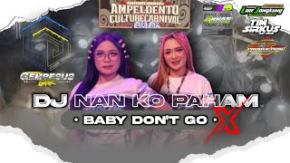 Download lagu DJ NAN KO PAHAM X BABY DON'T GO STYLE BONGOBARBAR GEMBESUS GANK FEATURING LARE JANGKUNG AUDIO mp3