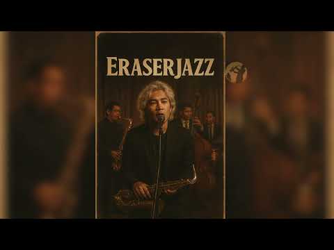Toyang - EraserJazz  ( Jazz Version) Cover