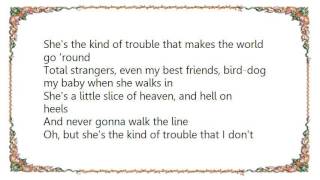 Brooks  Dunn - She&#39;s the Kind of Trouble Lyrics