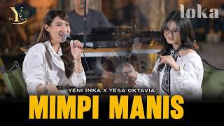 Download lagu Yeni Inka X Yesa Oktavia - SWEET DREAMS ( Music Yi Production) mp3