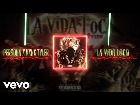 Kxng Tyler, Persona - La Vida Loca (Official Audio)