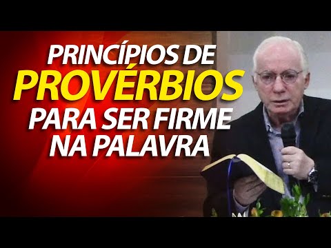 Princípios de provérbios para ser firme na palavra | Pregação evangélica do Pastor Paulo Seabra