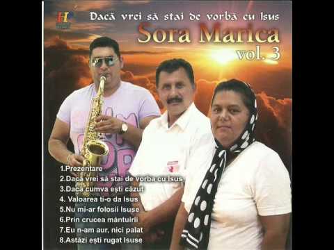 Sora Marica - Valoarea ti-o da Isus