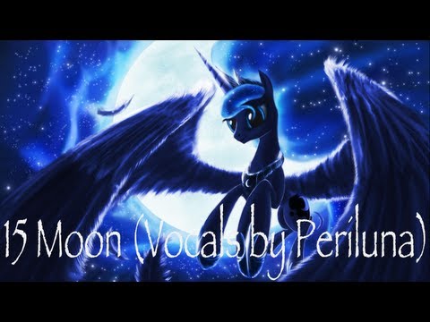 15 Moon (Vocals by Periluna) - Pony Empires Complete
