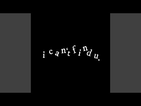 I Can't Find U (feat. Aweyk)
