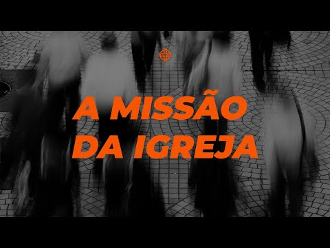 Série: A missão da Igreja - Ep 02 | Webb Venga