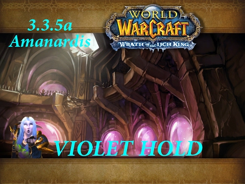 3.3.5a Violet Hold Hc [ Lordaeron ] WoW PvE WotLK