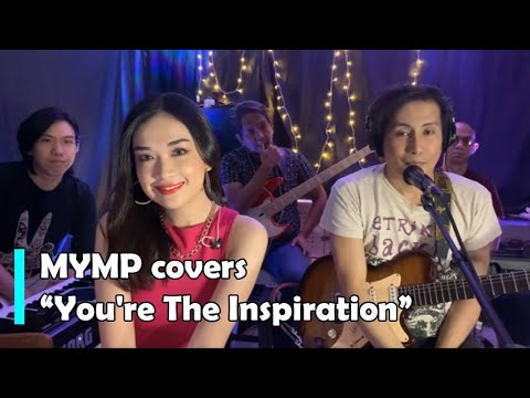 MYMP - You're The Inspiration (Cover)