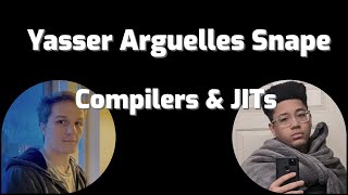 Compilers and JITs with Yasser Arguelles Snape