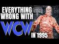 Everything Wrong With WCW In 1995