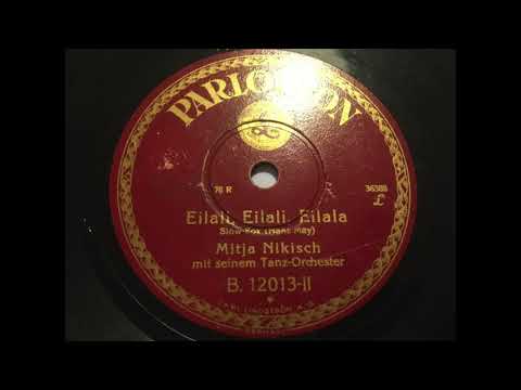 Orchester Mitja Nikisch -  Eilali, Eilala