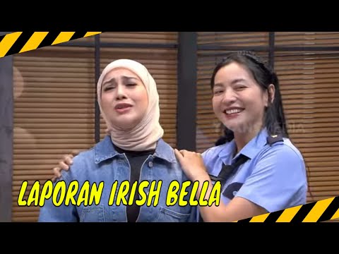 Irish Bella Lapor Tertipu, Pasukin Becanda Mulu! | MOMEN KOCAK LAPOR PAK! (21/05/24)